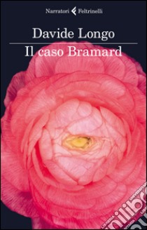 Il caso Bramard libro di Longo Davide