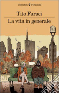 La vita in generale libro di Faraci Tito