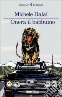 Onora il babbuino libro di Dalai Michele