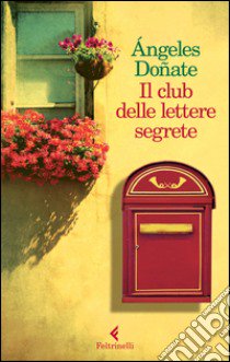 Il club delle lettere segrete libro di Doñate Angeles