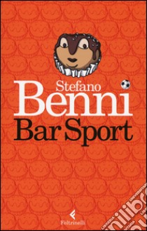 Bar sport. Ediz. speciale libro di Benni Stefano