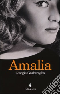 Amalia libro di Garberoglio Giorgia