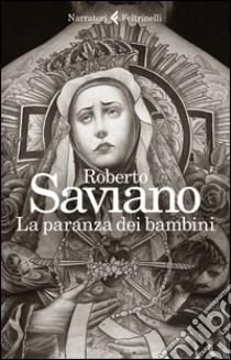 La paranza dei bambini libro di Saviano Roberto