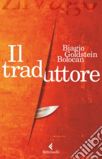 Il traduttore libro di Goldstein Bolocan Biagio