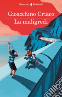 La maligredi libro di Criaco Gioacchino