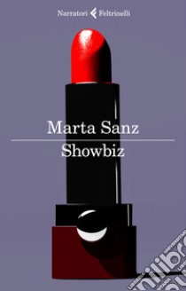 Showbiz libro di Sanz Marta