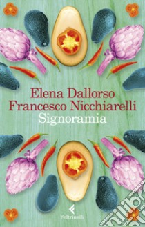 Signoramia libro di Dallorso Elena; Nicchiarelli Francesco