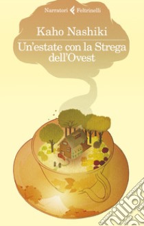 Un'estate con la strega dell'Ovest libro di Nashiki Kaho