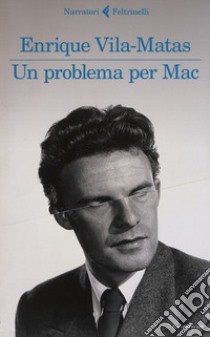 Un problema per Mac libro di Vila-Matas Enrique