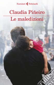 Le maledizioni libro di Piñeiro Claudia