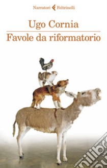 Favole da riformatorio libro di Cornia Ugo