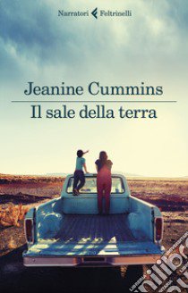 Il sale della terra libro di Cummins Jeanine