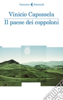 Il paese dei coppoloni libro di Capossela Vinicio