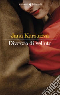 Divorzio di velluto libro di Karsaiova Jana