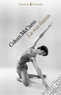 La sua danza libro di McCann Colum