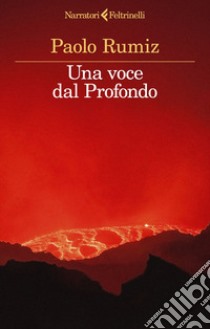 Una voce dal profondo libro di Rumiz Paolo