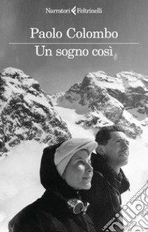 Un sogno cosi libro di Colombo Paolo