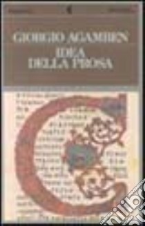 Idea della prosa libro di Agamben Giorgio