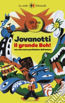 Il grande Boh! libro di Jovanotti