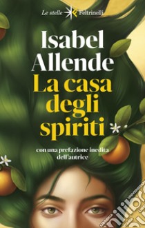 La casa degli spiriti. Nuova ediz. libro di Allende Isabel