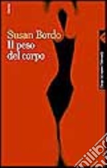 Il peso del corpo libro di Bordo Susan