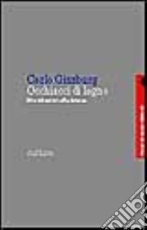 Occhiacci di legno. Nove riflessioni sulla distanza libro di Ginzburg Carlo