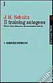 Il training autogeno. Metodo di autodistensione da concentrazione psichica. Vol. 1: Esercizi inferiori libro di Schultz Jurgen H.; Langen D. (cur.)