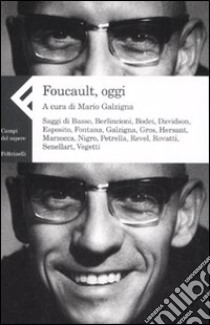 Foucault, oggi libro di Galzigna M. (cur.)