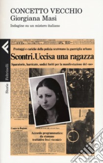 Giorgiana Masi. Indagine su un mistero italiano libro di Vecchio Concetto