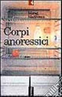 Corpi anoressici libro di McSween Morag