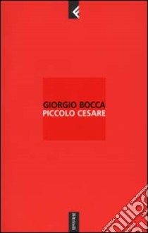 Piccolo Cesare libro di Giorgio Bocca