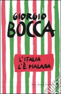 L'Italia l'è malada libro di Bocca Giorgio