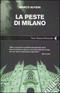 La Peste di Milano libro di Alfieri Marco