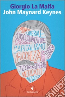 John Maynard Keynes libro di La Malfa Giorgio