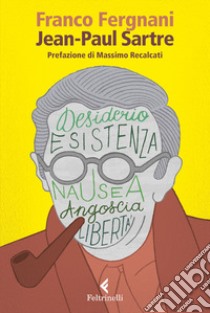 Jean-Paul Sartre. La scoperta dell'esistenza libro di Fergnani Franco