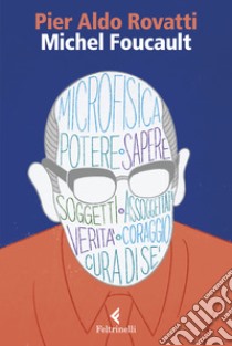 Michel Foucault libro di Rovatti Pier Aldo