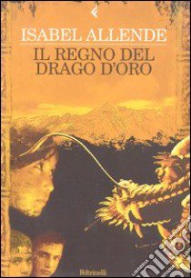 Il regno del Drago d'oro libro di Allende Isabel