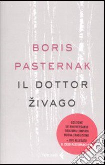 Il dottor Zivago. Ediz. limitata. Con DVD libro di Pasternak Boris