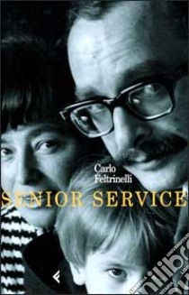 Senior Service libro di Feltrinelli Carlo