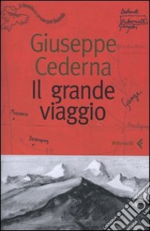 Il grande viaggio libro di Cederna Giuseppe