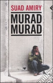 Murad Murad libro di Amiry Suad