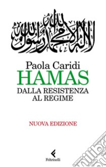 Hamas. Dalla resistenza al regime libro di Caridi Paola