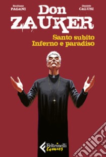 Santo subito-Inferno e paradiso. Don Zauker libro di Pagani Emiliano