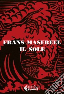 Il sole libro di Masereel Frans