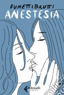 Anestesia libro di Fumettibrutti