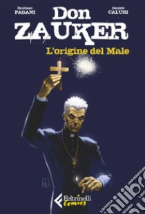 L'origine del Male. Don Zauker libro di Pagani Emiliano