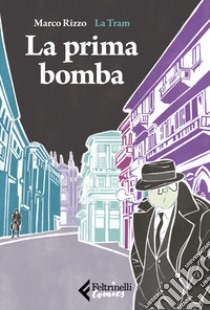 La prima bomba libro di Rizzo Marco