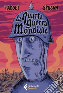 La Quarta guerra mondiale libro di Taddei Marco; Spugna