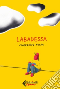 Maledetto poeta libro di Labadessa Mattia