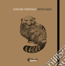 Bestiario libro di Toffolo Davide